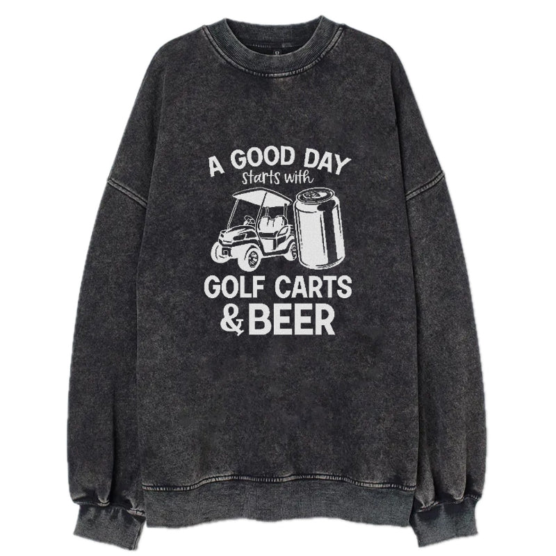 A Good Day Starts With Golf Carts And Beer Vintage Sweatshirt