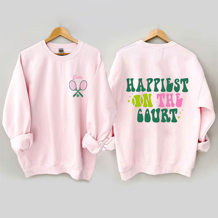 Custom Name Happiest on The Court Tennis Sweatshirt