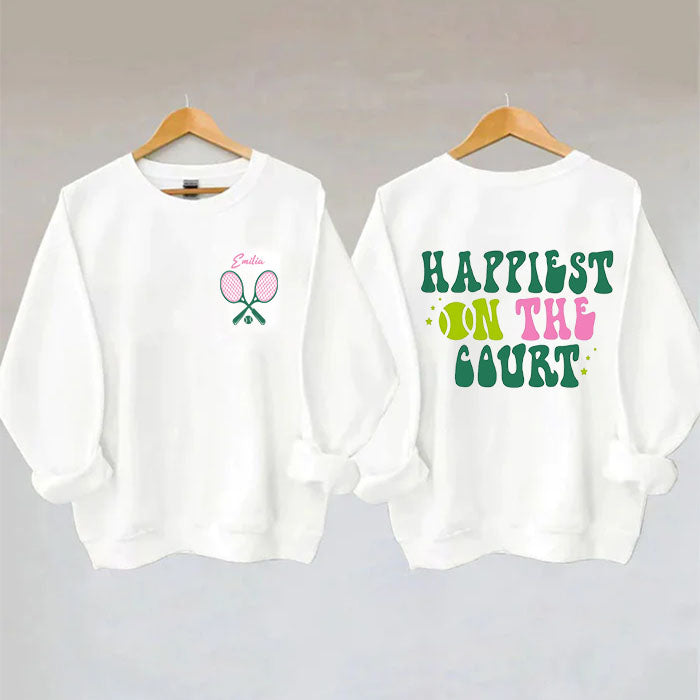 Custom Name Happiest on The Court Tennis Sweatshirt