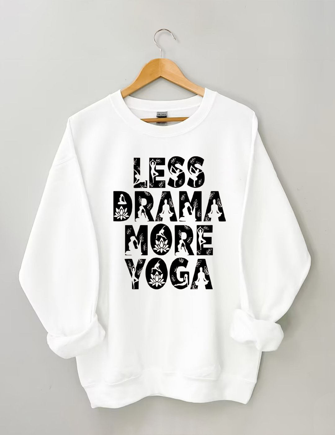 Less Drama More Yoga Mental Health Positive Sweatshirt