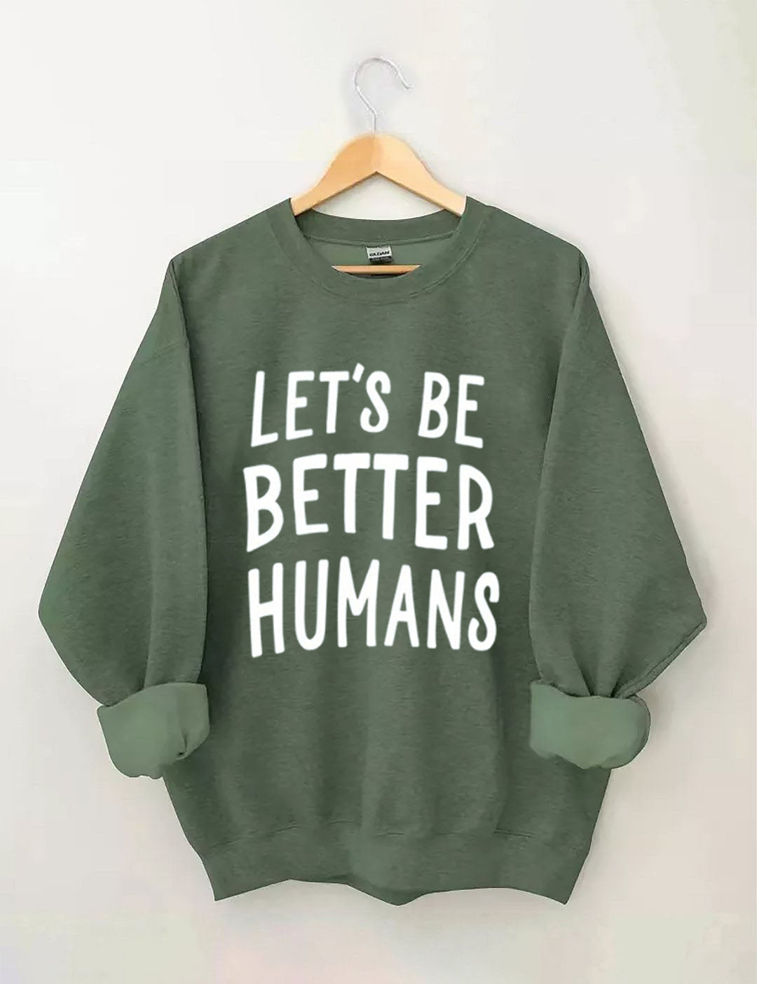 Let's Be Better Humans - Sweatshirt