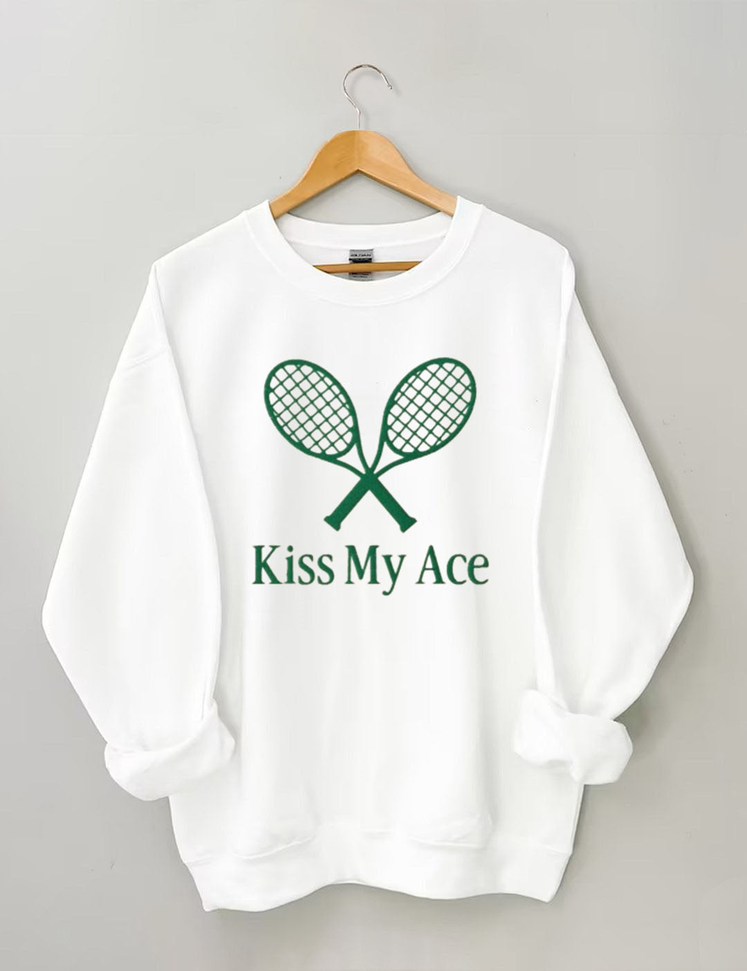 Kiss My Ace,Tennis Sweatshirt