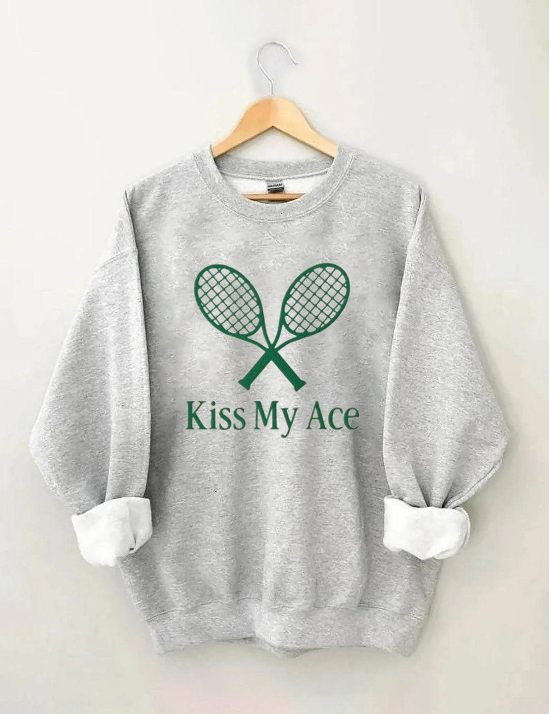 Kiss My Ace,Tennis Sweatshirt