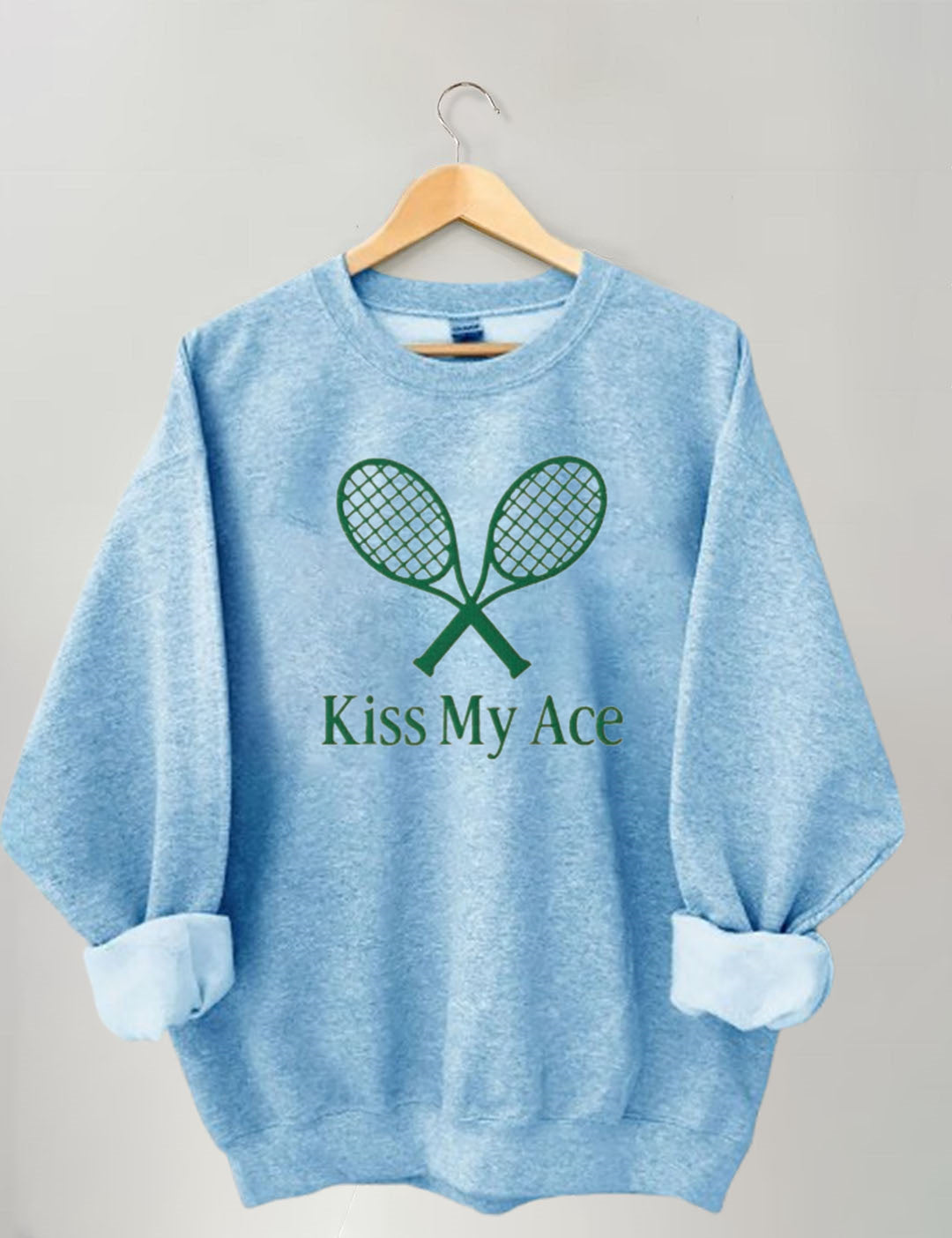 Kiss My Ace,Tennis Sweatshirt