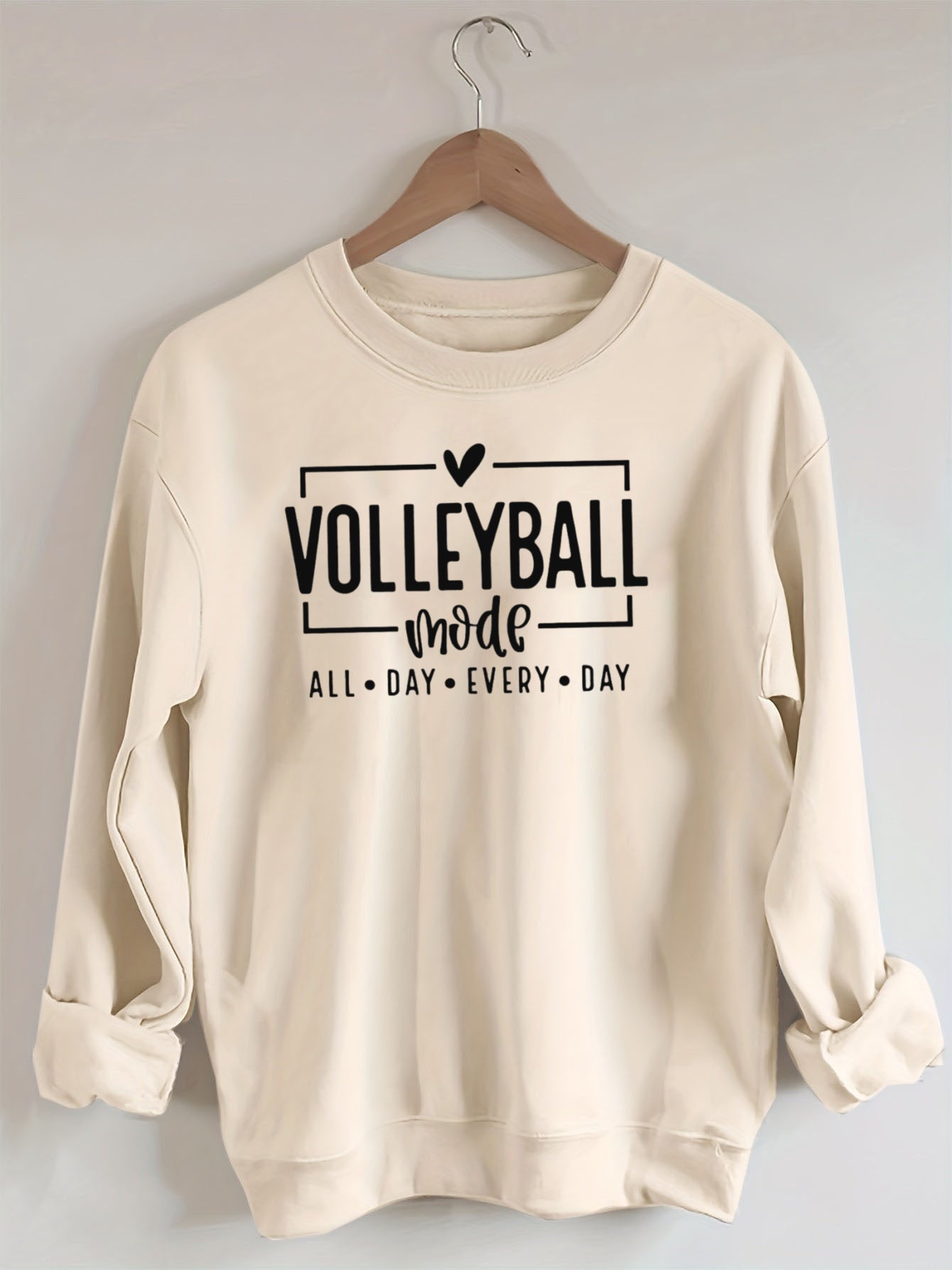 Volleyball Mode , All Day Every Day Sweatshirt