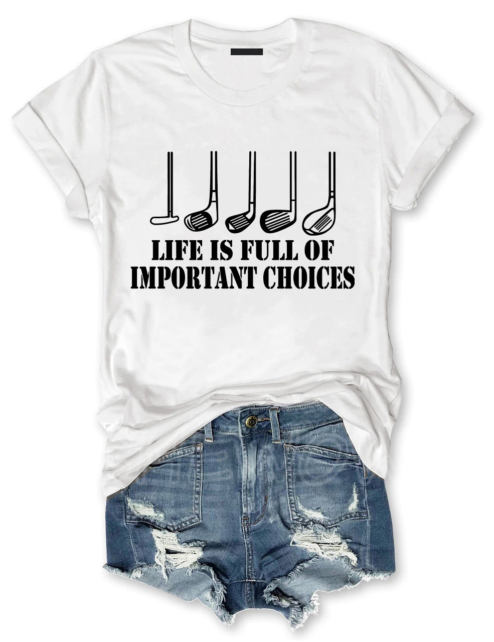 Golf Gift Life is Full of Important Choices T-shirt