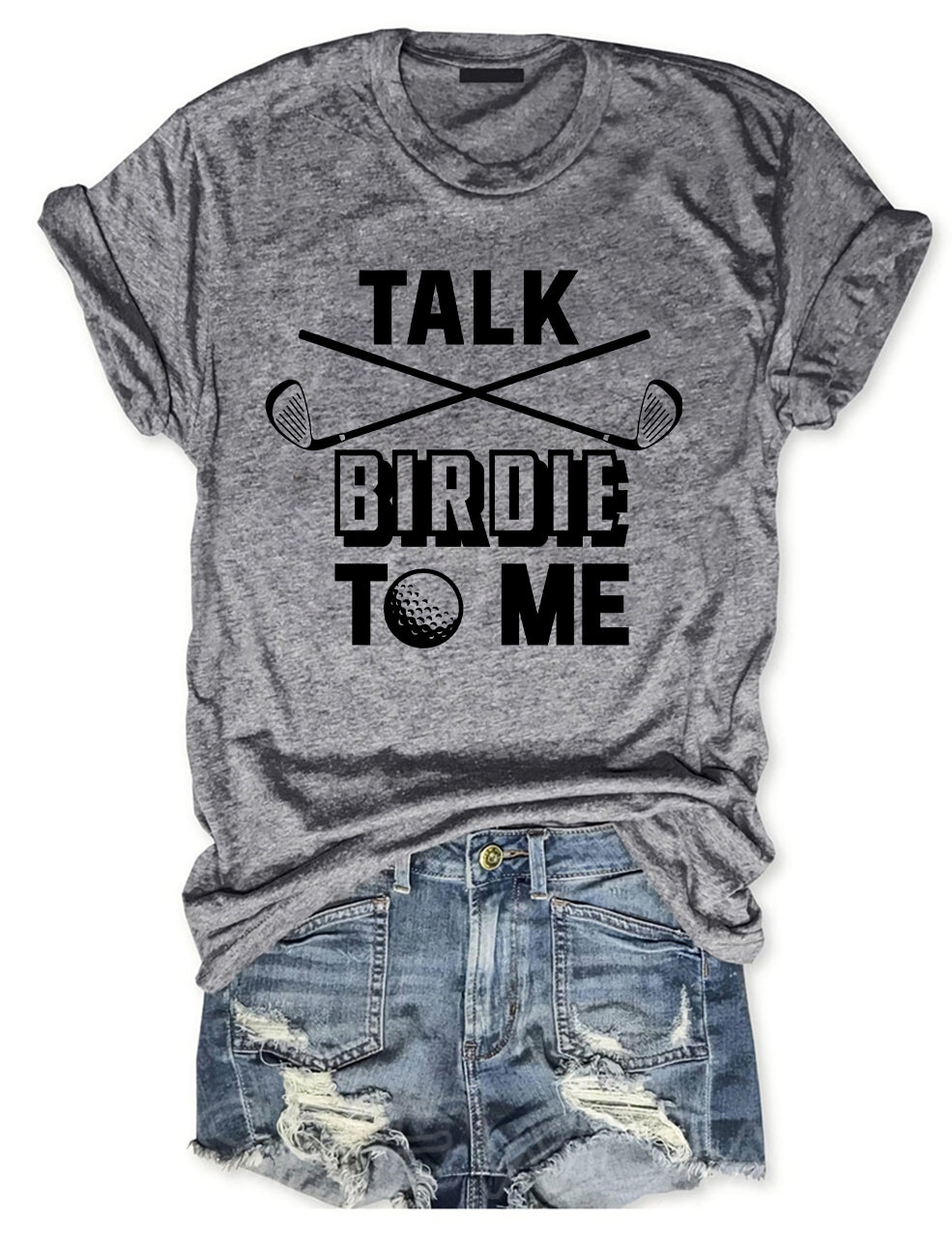 Talk Birdie To Me Golf T-shirt