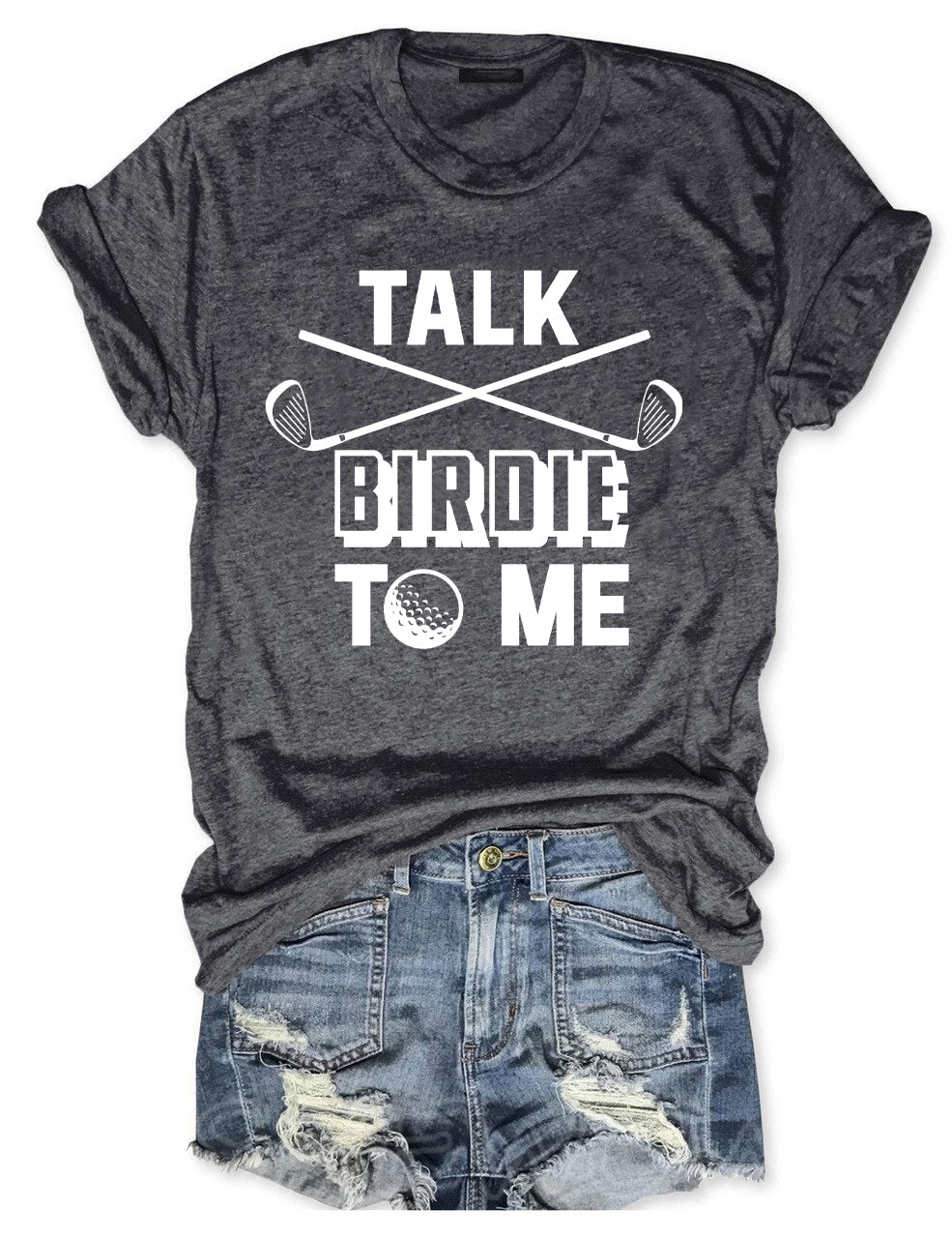Talk Birdie To Me Golf T-shirt