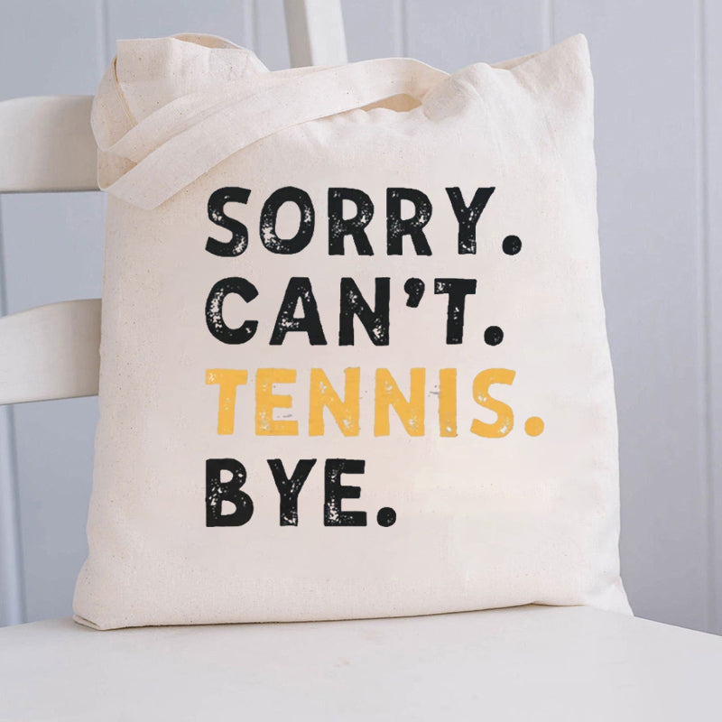 Sorry Can't Tennis Tote Bag