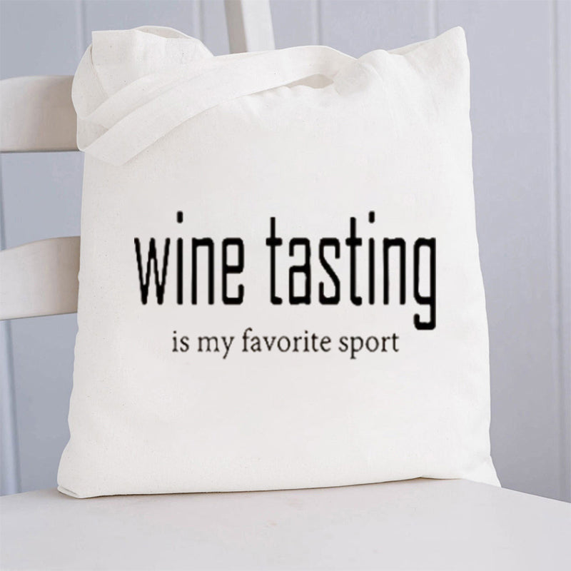 Wine Tasting Is My Favorite Sport Tote Bag
