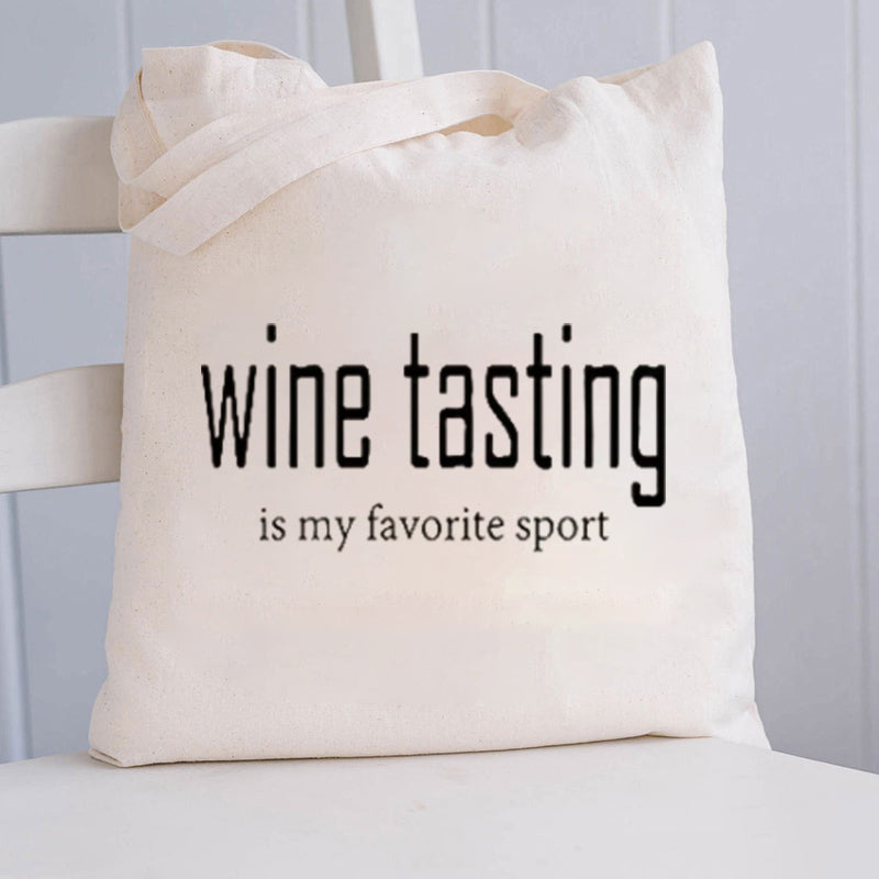 Wine Tasting Is My Favorite Sport Tote Bag