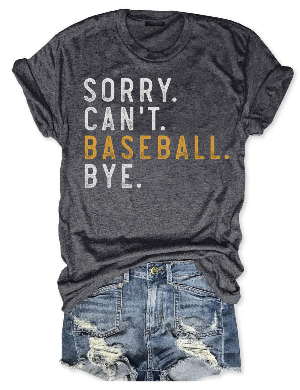 Sorry Can't Baseball Bye T-Shirt