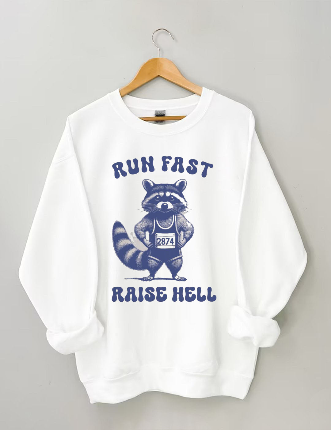 Run Fast Raise Hell,Funny Racoon Sweatshirt