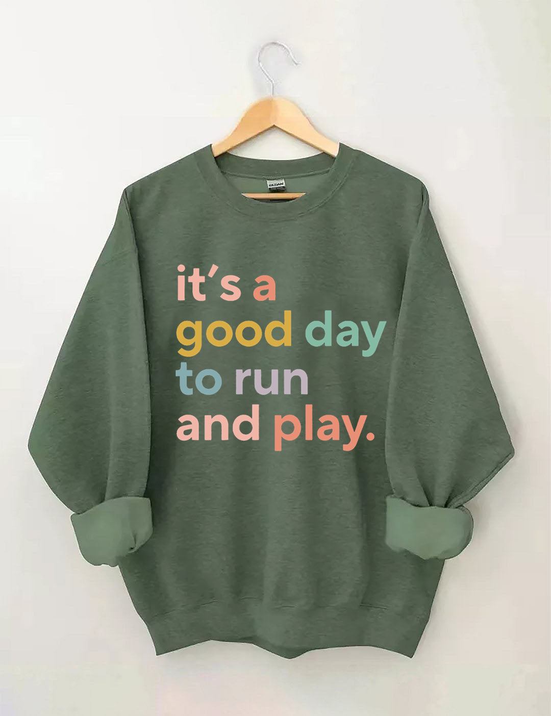 It's a Good Day to Run And Play Sweatshirt