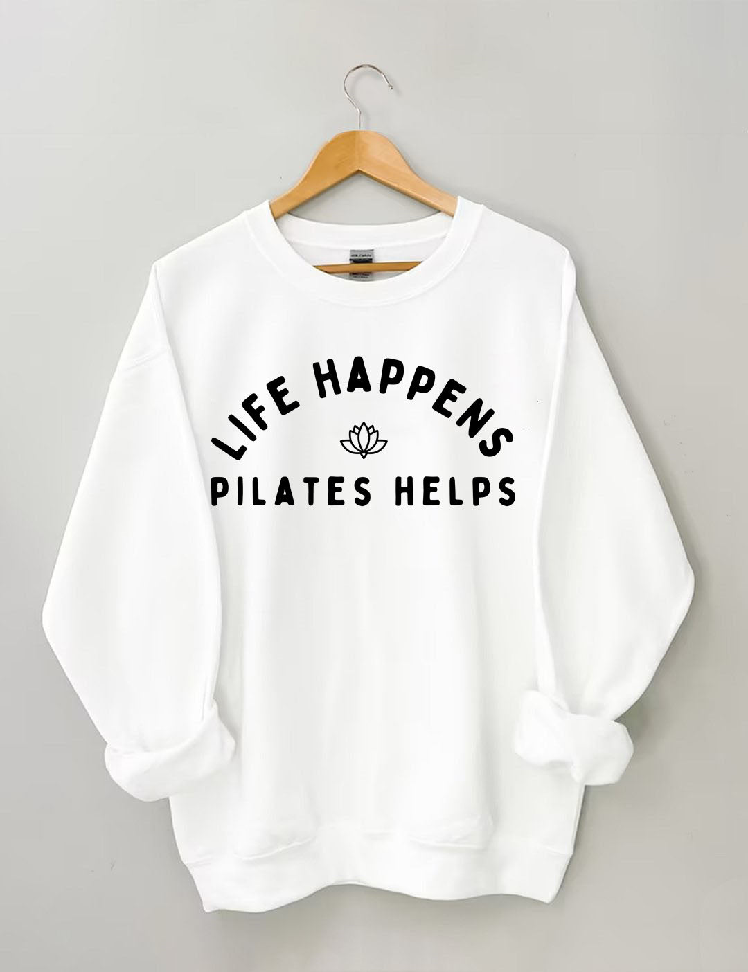 Life Happens Pilates Helps Sweatshirt