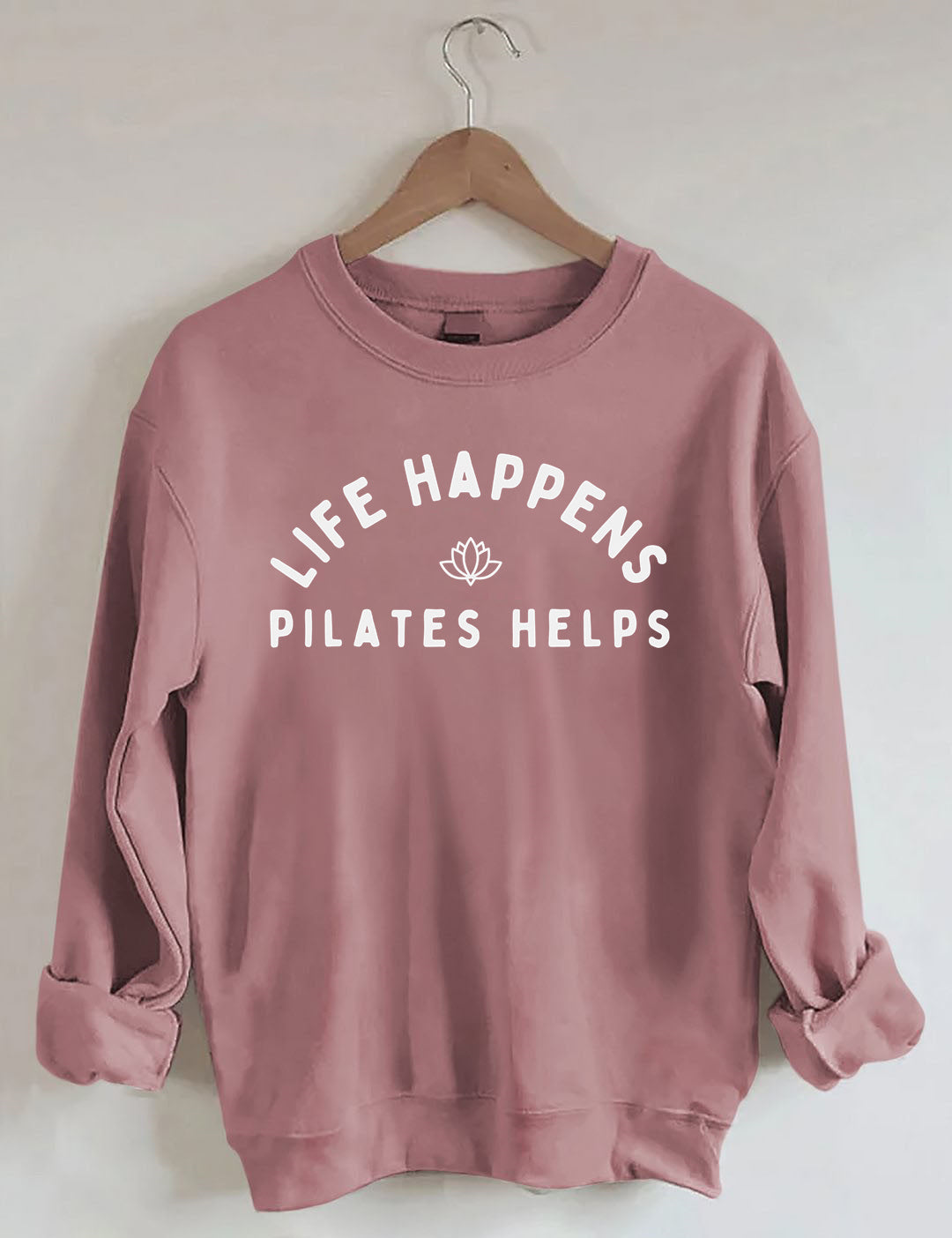 Life Happens Pilates Helps Sweatshirt
