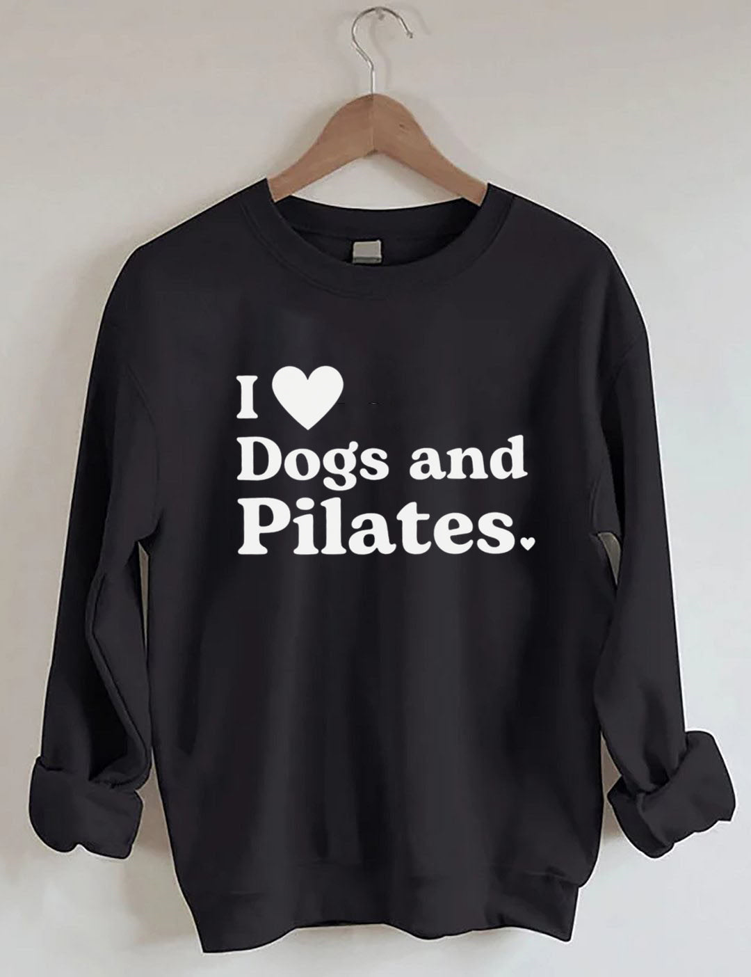 I Love Dogs And Pilates Sweatshirt
