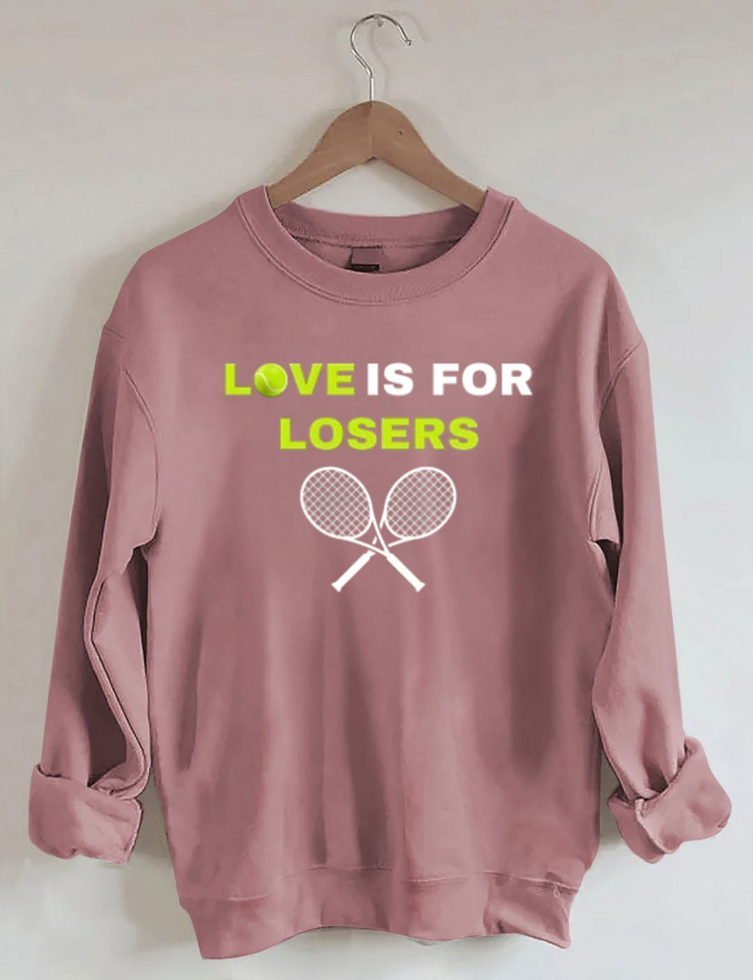 Love Is for Losers Tennis Sweatshirt