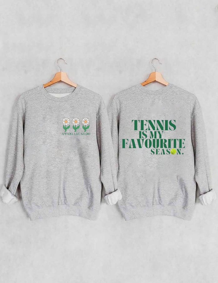 Tennis Is My Favourite Season Sweatshirt