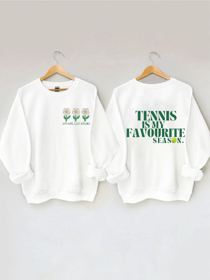 Tennis Is My Favourite Season Sweatshirt