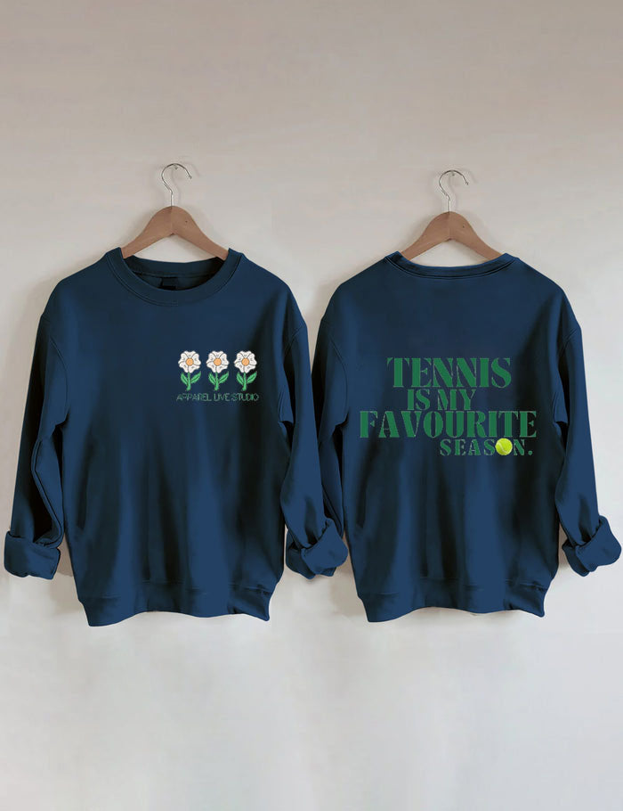 Tennis Is My Favourite Season Sweatshirt
