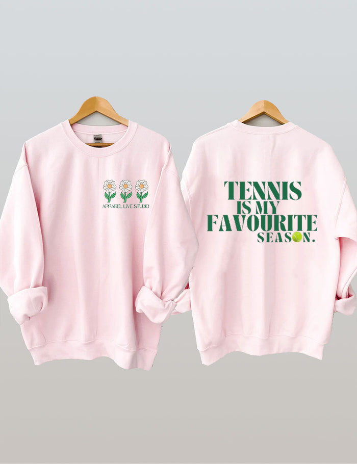 Tennis Is My Favourite Season Sweatshirt