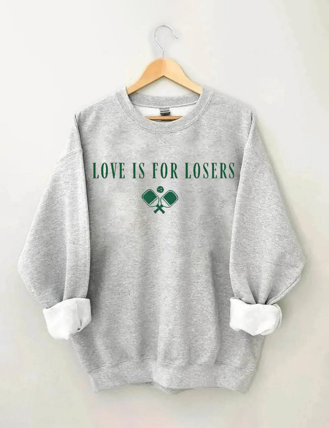 Love Is For Losers Pickleball Sweatshirt