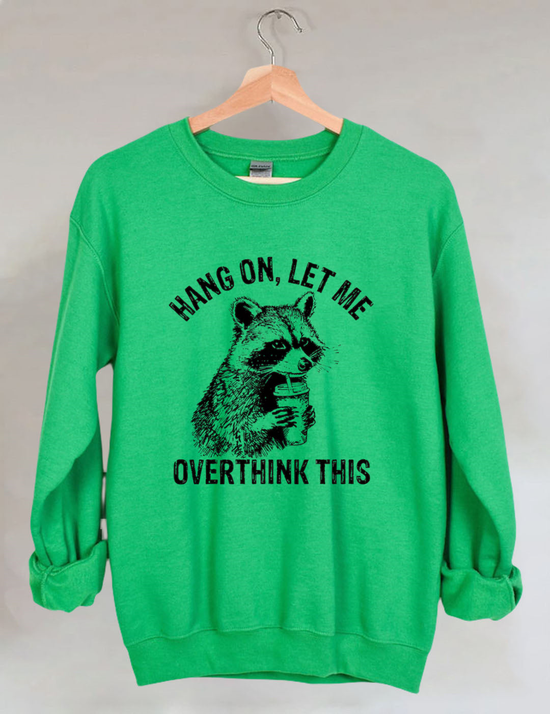 Hang On Let Me Overthink This Sweatshirt