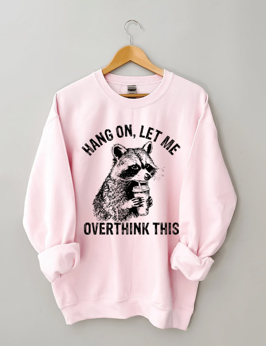Hang On Let Me Overthink This Sweatshirt