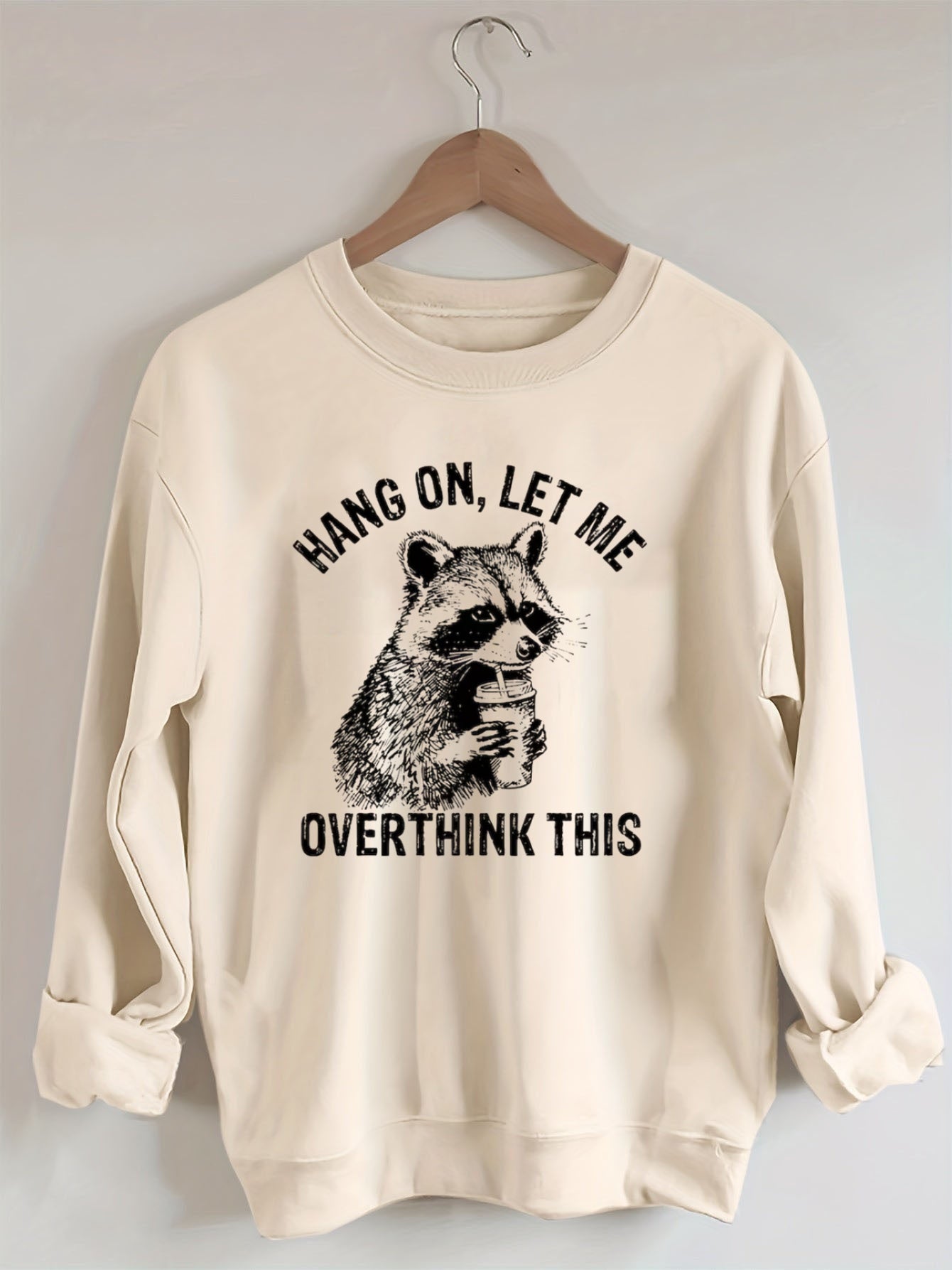 Hang On Let Me Overthink This Sweatshirt