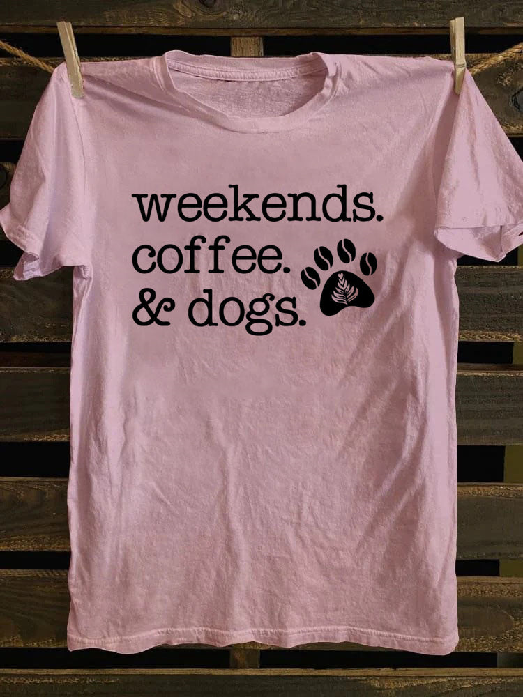 Weekends Coffee and Dogs T-shirt