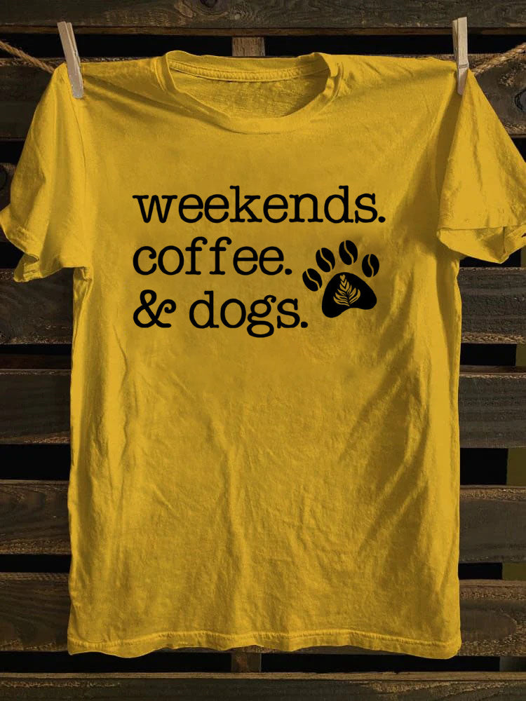 Weekends Coffee and Dogs T-shirt