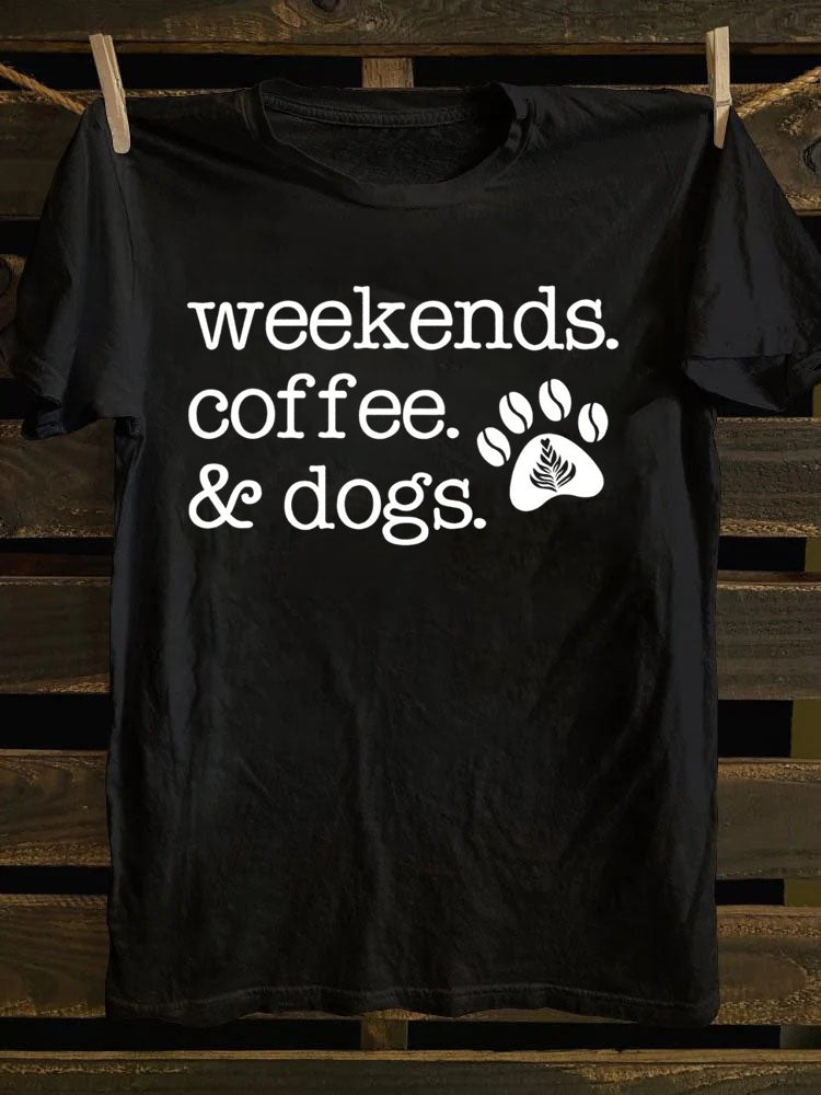 Weekends Coffee and Dogs T-shirt
