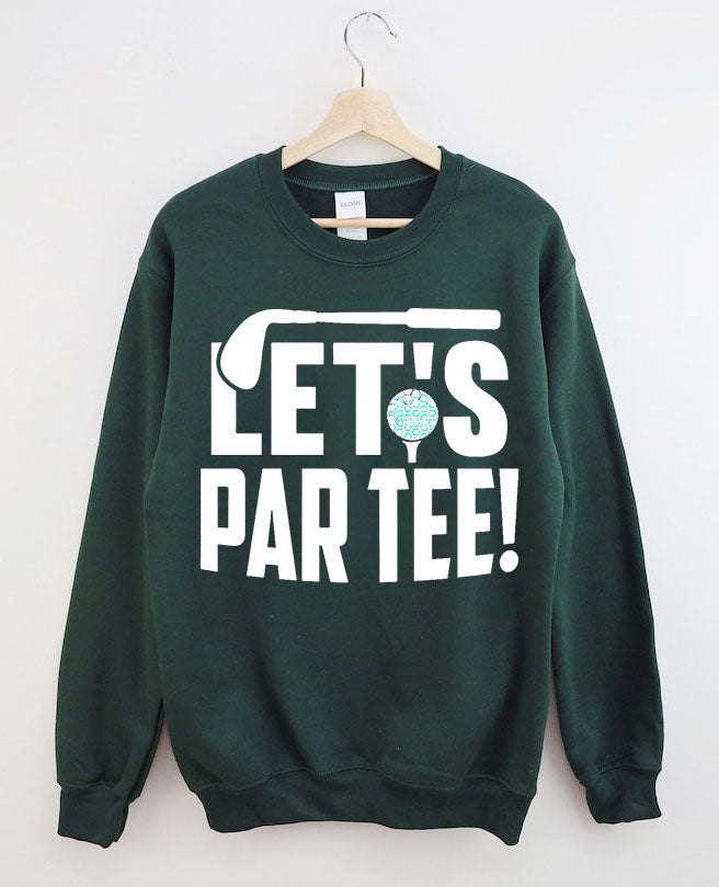 Let's Par Tee Golf Sweatshirt