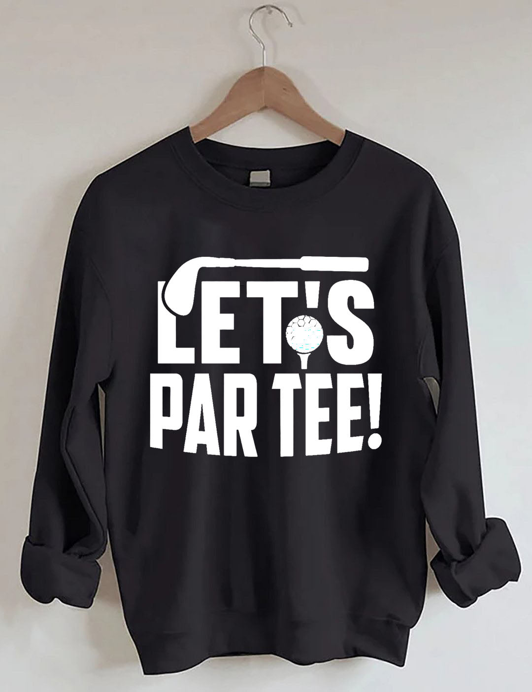 Let's Par Tee Golf Sweatshirt