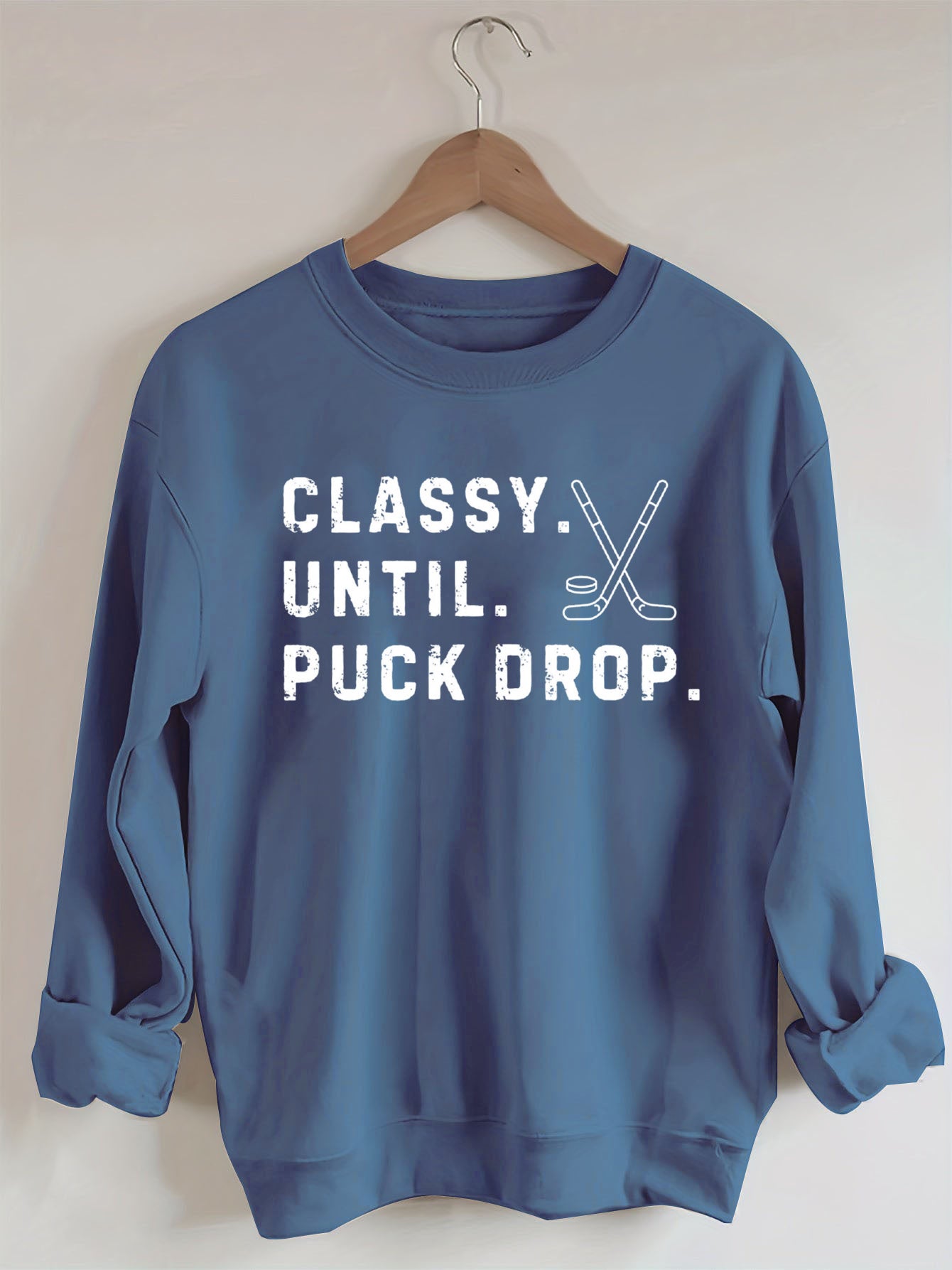 Classy Until Puck Drop,Hockey Season Game Day Sweatshirt