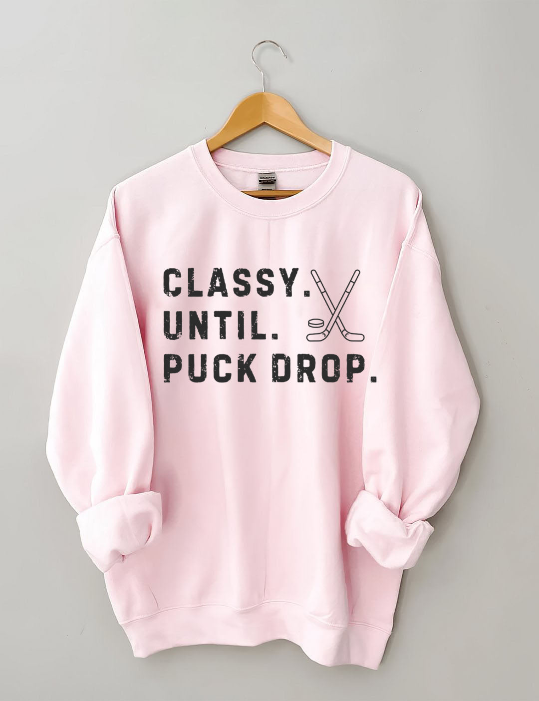 Classy Until Puck Drop,Hockey Season Game Day Sweatshirt