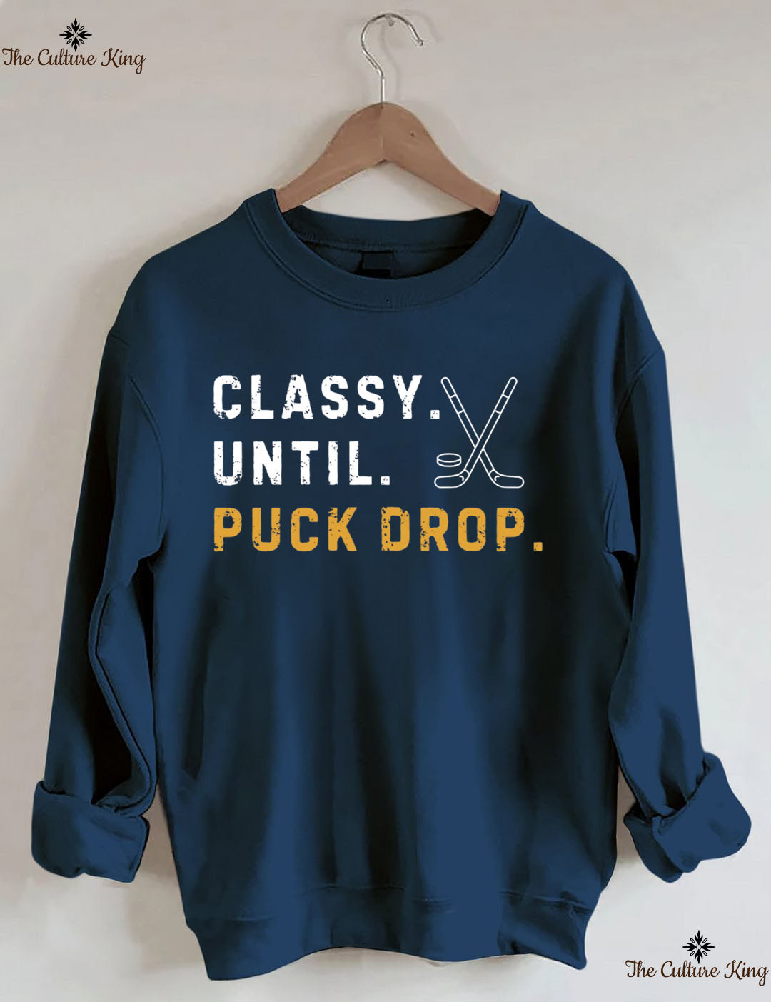 Classy Until Puck Drop ,Hockey Season Game Day Sweatshirt