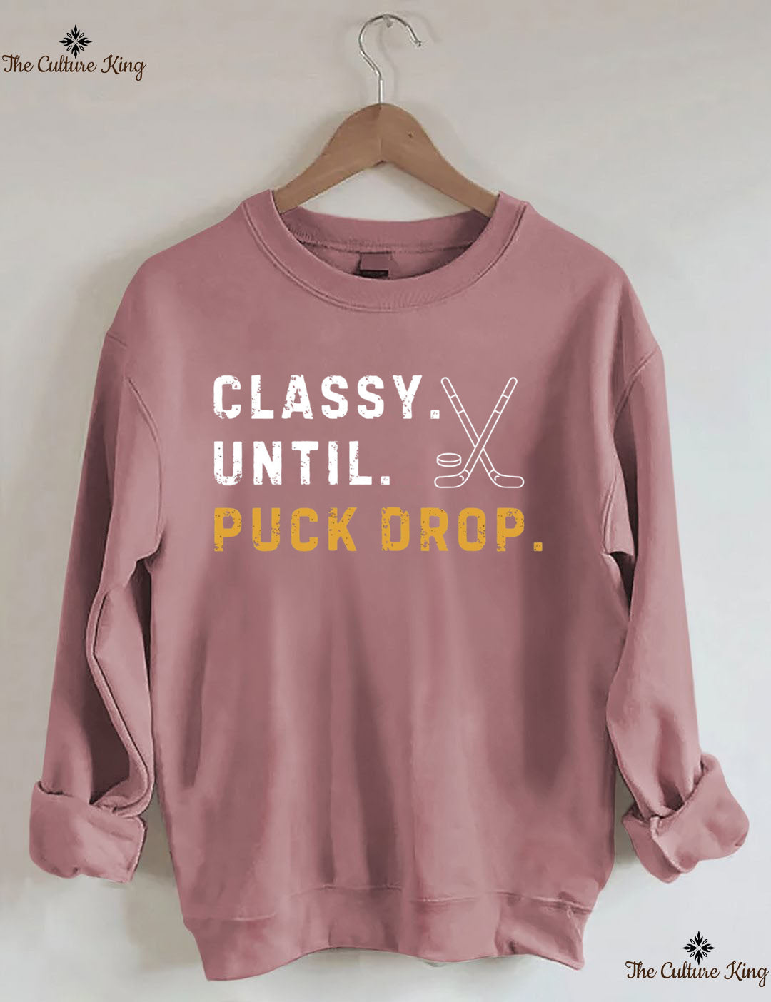 Classy Until Puck Drop ,Hockey Season Game Day Sweatshirt