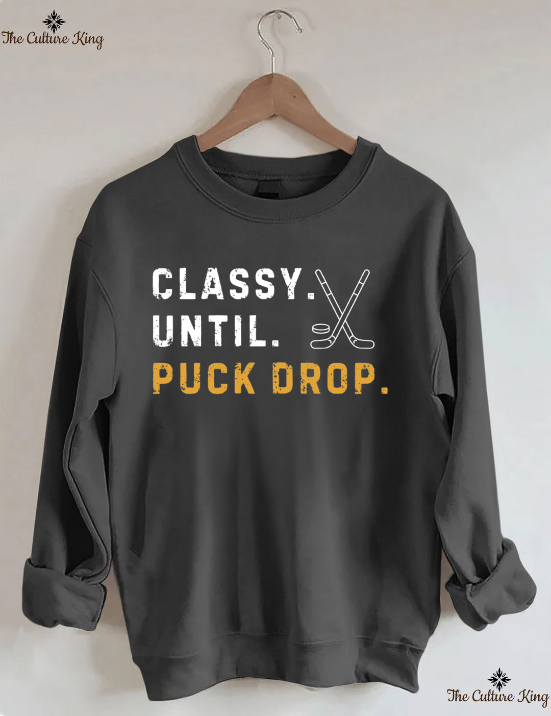 Classy Until Puck Drop ,Hockey Season Game Day Sweatshirt