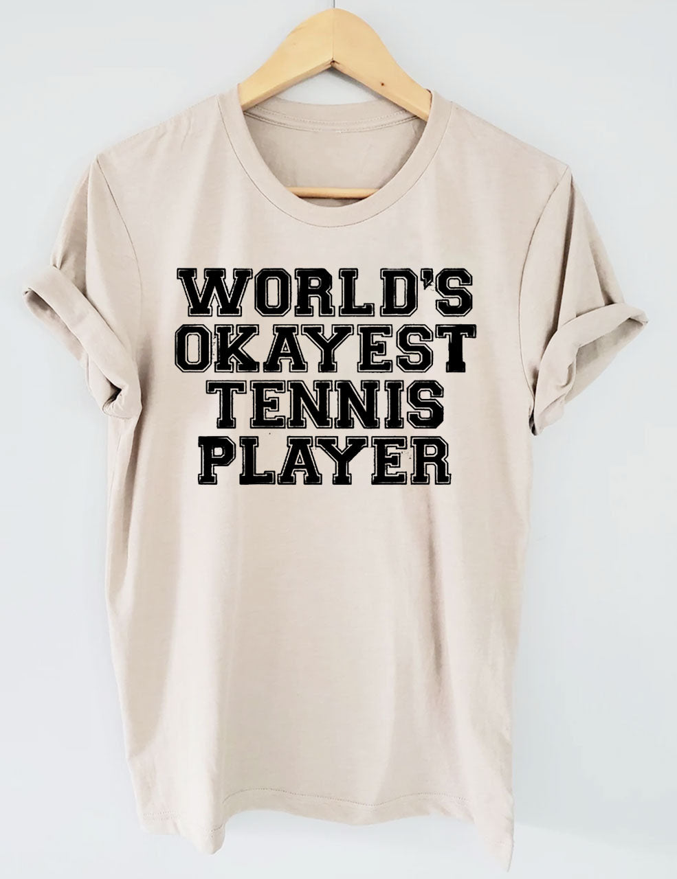 World's Okayest Tennis Player T-Shirt