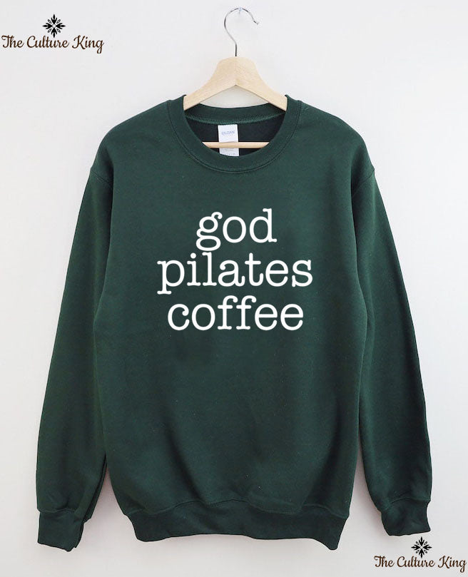 God coffee pilates Sweatshirt