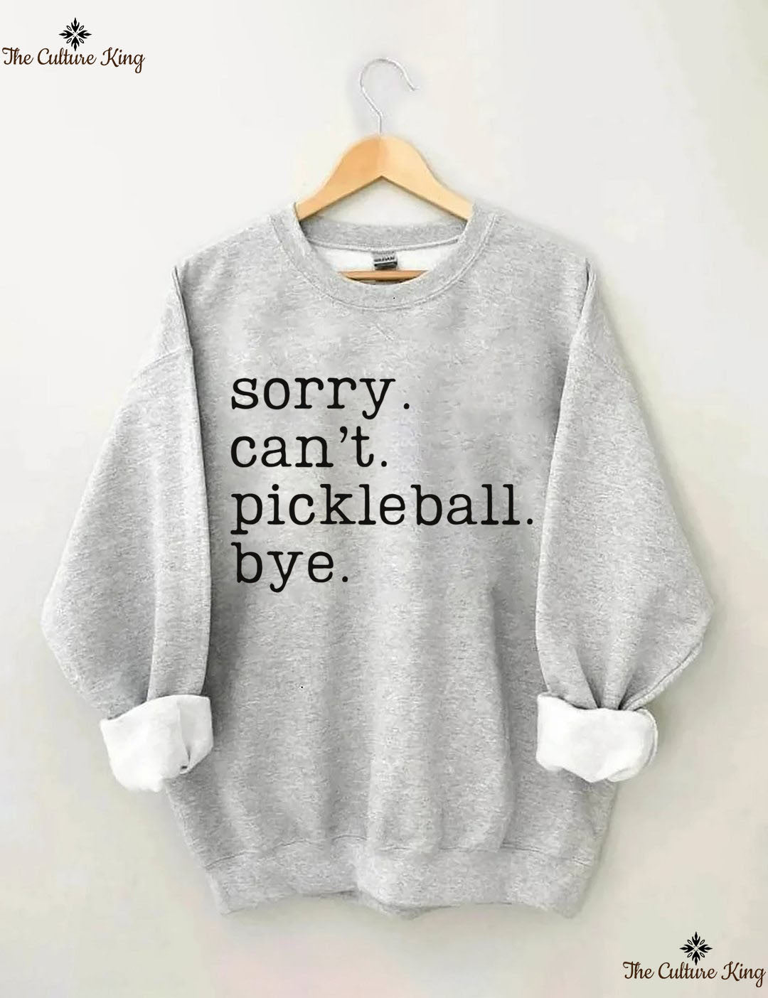 Sorry Can't Pickleball Bye Sweatshirt