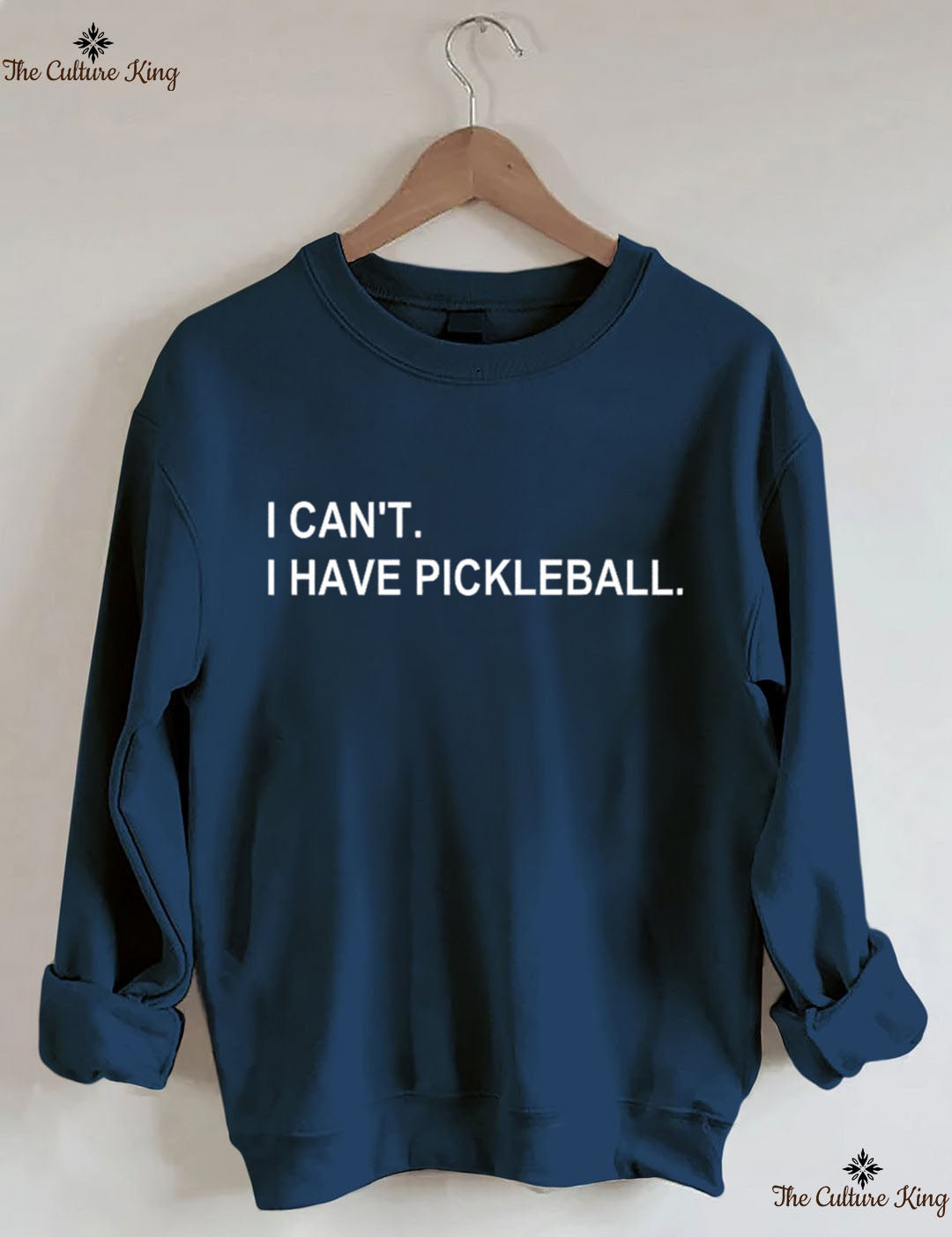 I can't I have pickleball Sweatshirt