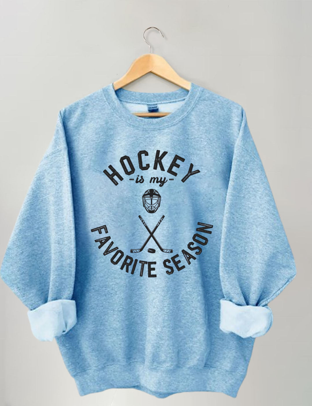 Hockey Is My Favorite Season Sweatshirt