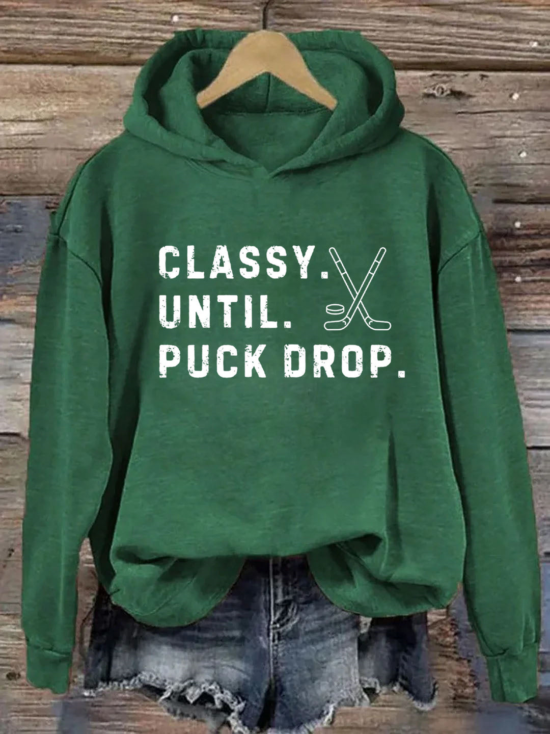 Classy Until Puck Drop,Hockey Season Game Day Hoodie