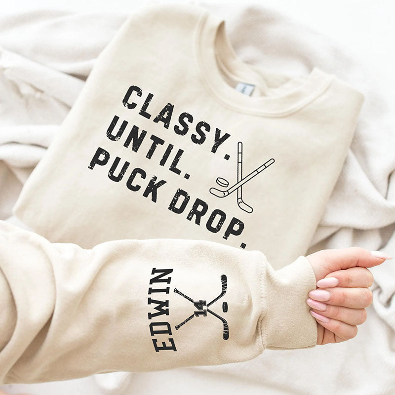 Custom Name and Number,Classy Until Puck Drop Sweatshirt