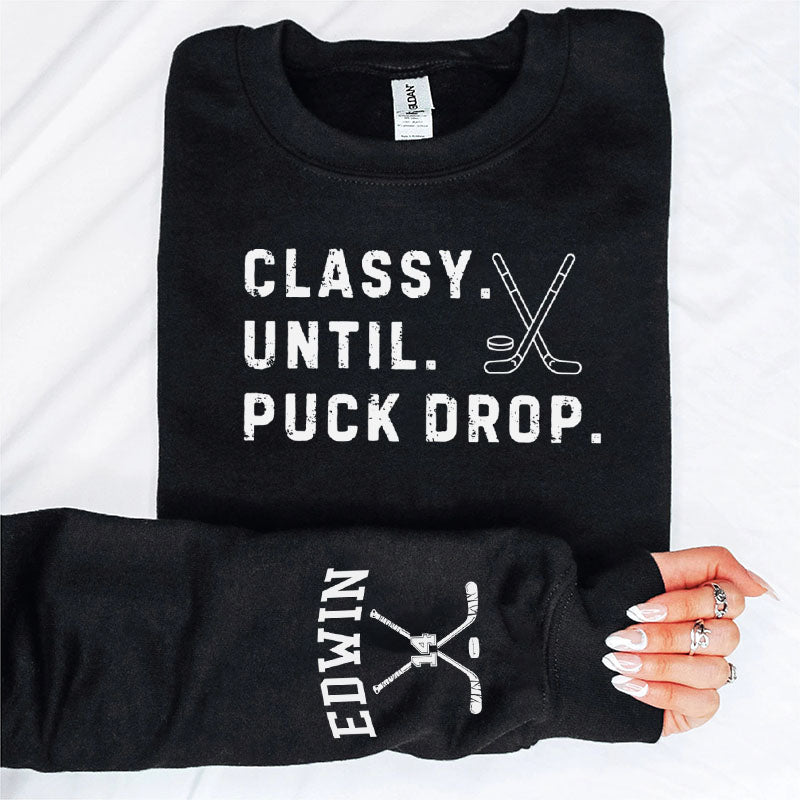 Custom Name and Number,Classy Until Puck Drop Sweatshirt