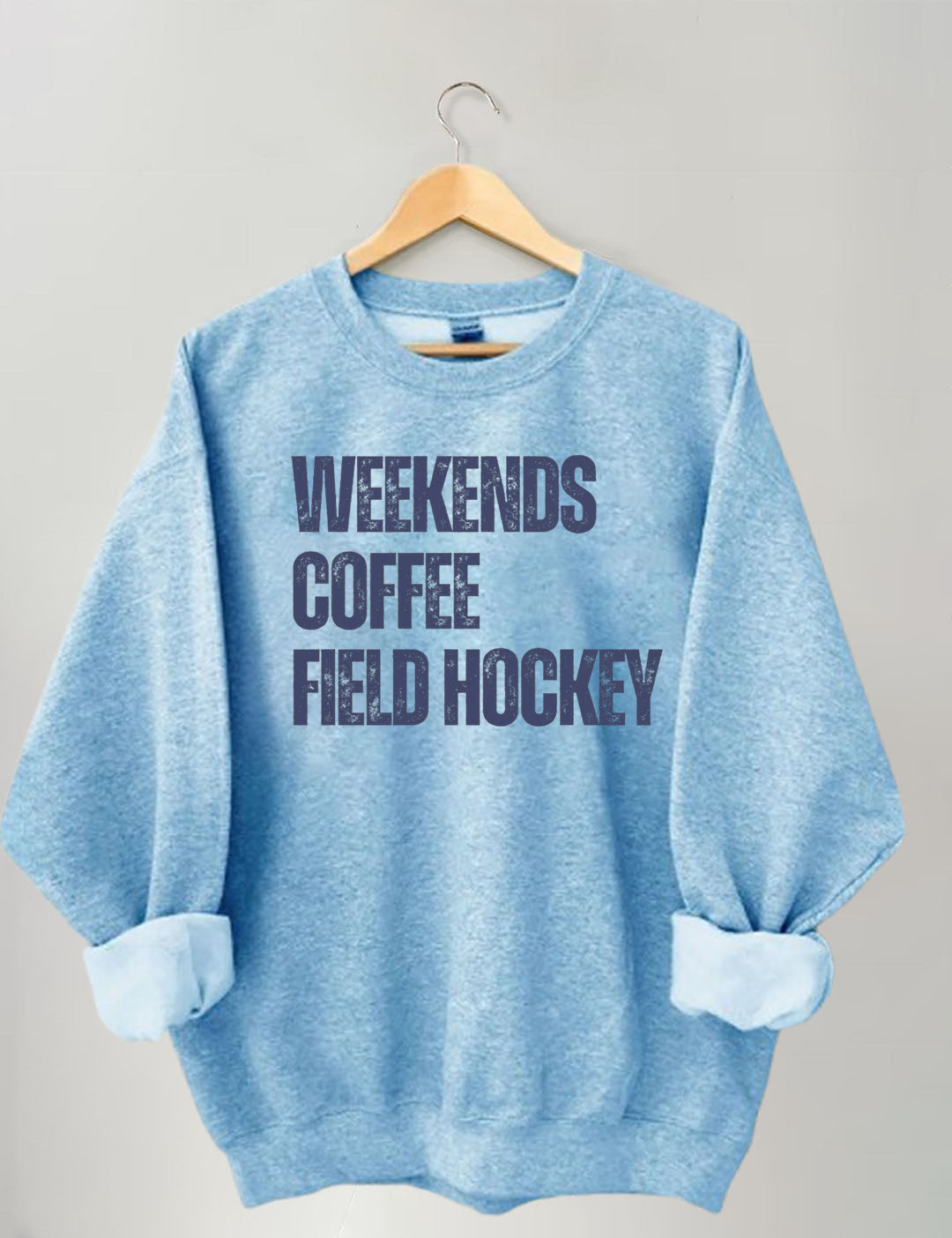 Weekends Coffee Field Hockey Sweatshirt