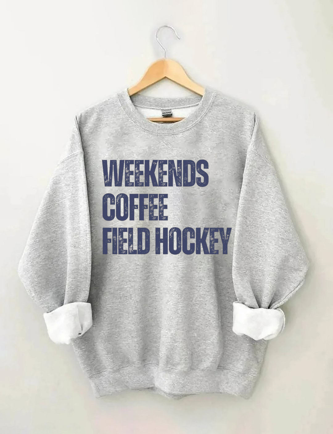 Weekends Coffee Field Hockey Sweatshirt